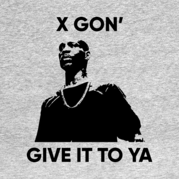 X Gon Give it to ya 3 by AudreyBertha